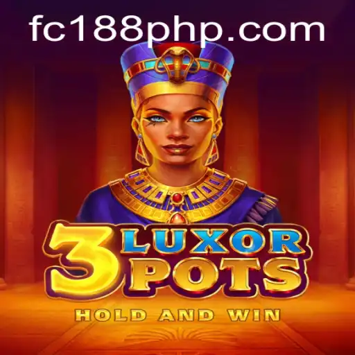 Discover the Thrills of 3LuxorPots with FC188